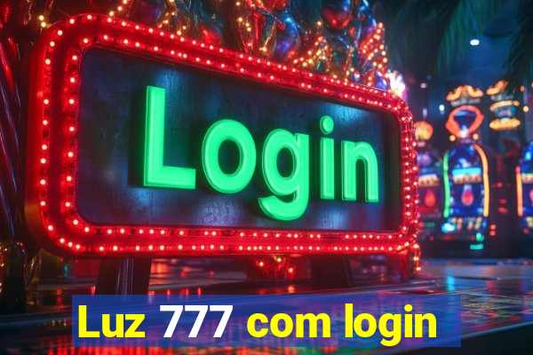 Luz 777 com login